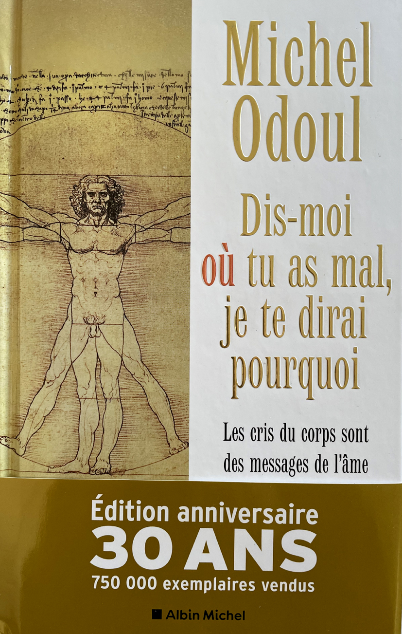 Livre Dis moi ou tu as mal, je te dirai pourquoi, Edition anniversaire 30 ans
