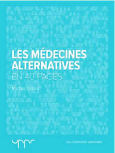 Les médecines alternatives en 40 pages