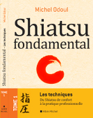 Shiatsu Fondamental - Tome 1