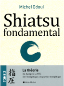 Shiatsu Fondamental - Tome 2